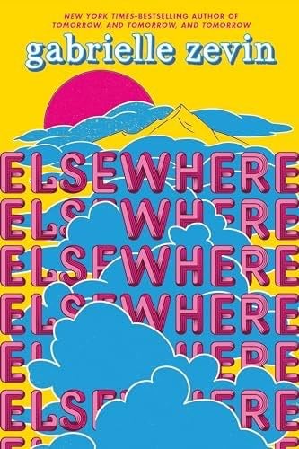 Elsewhere: A Novel - Gabrielle Zevin · 2007