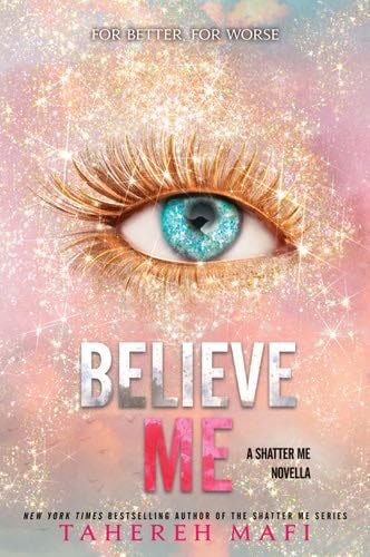 Believe Me - Tahereh Mafi · 2021