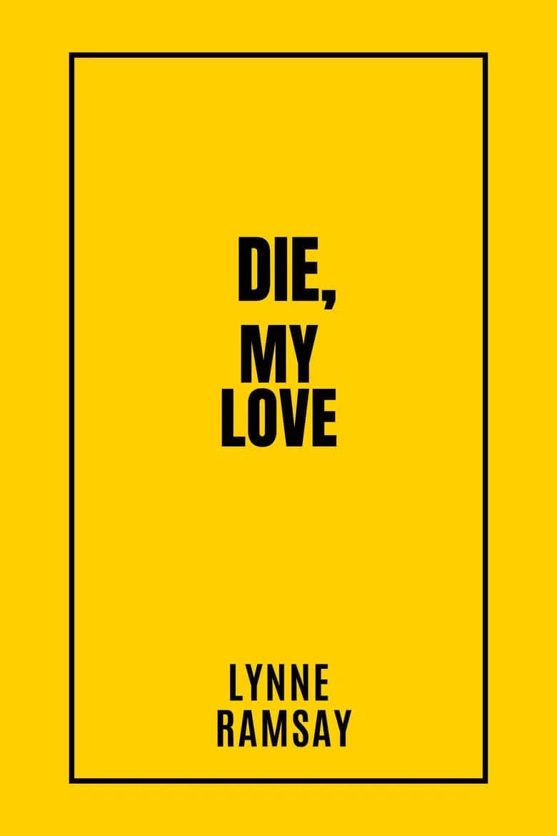 Die, My Love - Lynne Ramsay