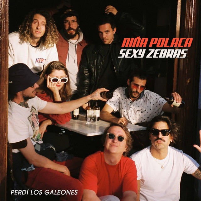 Perdí los Galeones - Song · Niña Polaca, Sexy Zebras