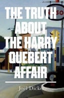 The Truth about the Harry Quebert Affair - Joël Dicker · 2014