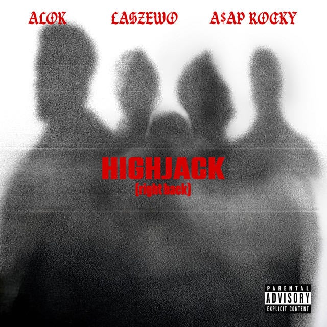 HIGHJACK (right back) - Song · Alok, Łaszewo, A$AP Rocky
