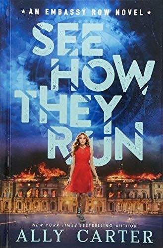 See How They Run (Book 2) - Ally Carter · 2016