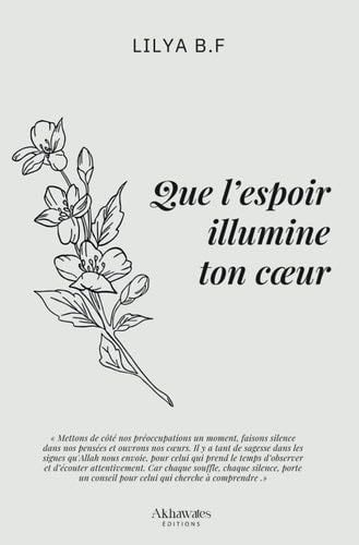 Que l'espoir illumine ton coeur (Rappels du cœur et de l’âme) (French Edition) - Lilya B.F · 2025