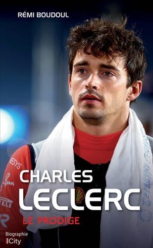 Charles Leclerc: Le prodige - Rémi Boudoul · 2024