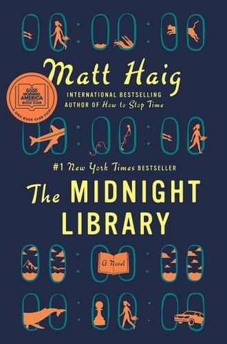 The Midnight Library: A Novel - Matt Haig · 2020
