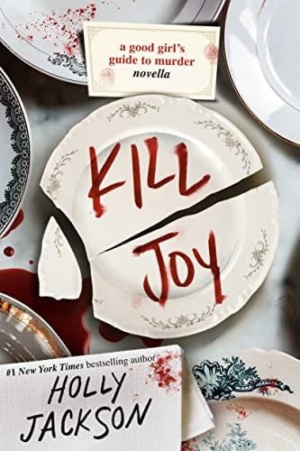 Kill Joy: A Good Girl's Guide to Murder Novella - Holly Jackson · 2023