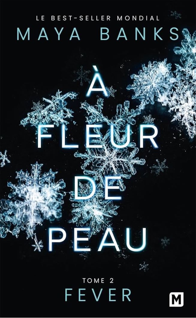 À Fleur de peau, T2 : Fever - Maya Banks, Laurence Boischot · 2023