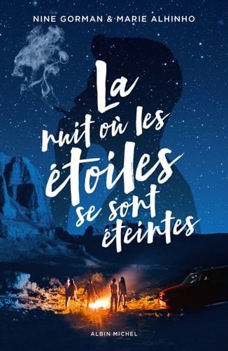 La Nuit où les étoiles se sont éteintes - tome 1 - Nine Gorman, Marie Alhinho · 2021