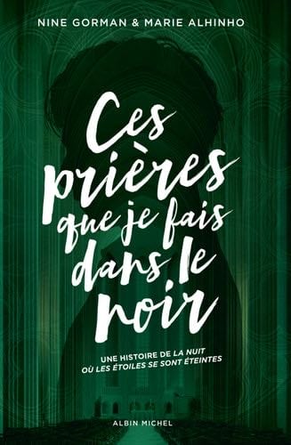 Ces prières que je fais dans le noir - Nine Gorman, Marie Alhinho · 2024