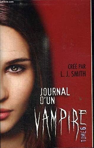 Journal d'un vampire - Tome 6 - L.J.Smith · 2022