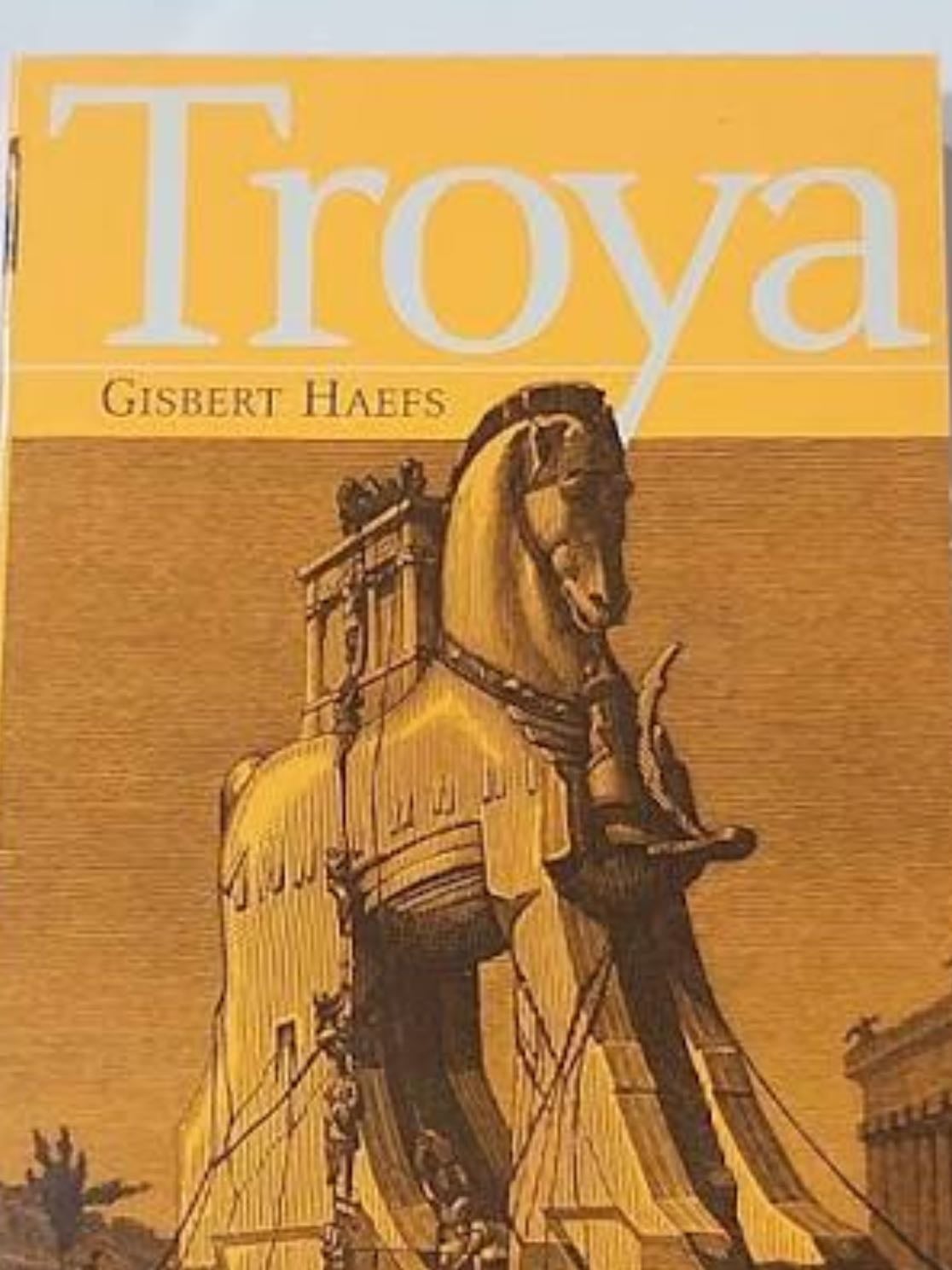Troya - Gisbert Haefs · 2007