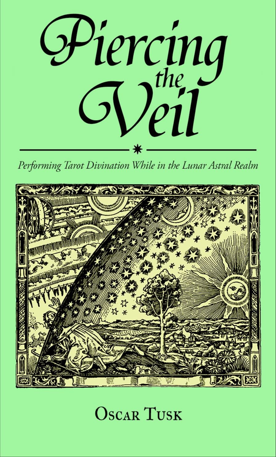 Piercing the Veil: Performing Tarot Divination While in the Lunar Astral Realm - Oscar Tusk · 2025