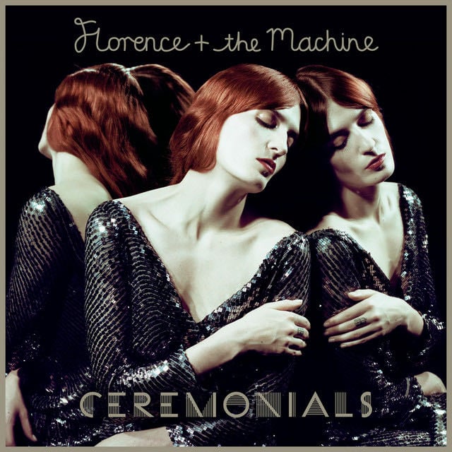 Ceremonials - 2011 · Florence + The Machine