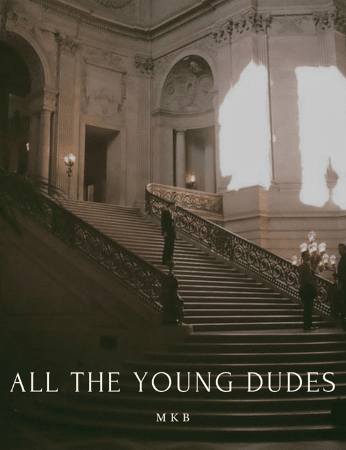 All the Young Dudes: Years 1-4 - MsKingBean89 · 2018