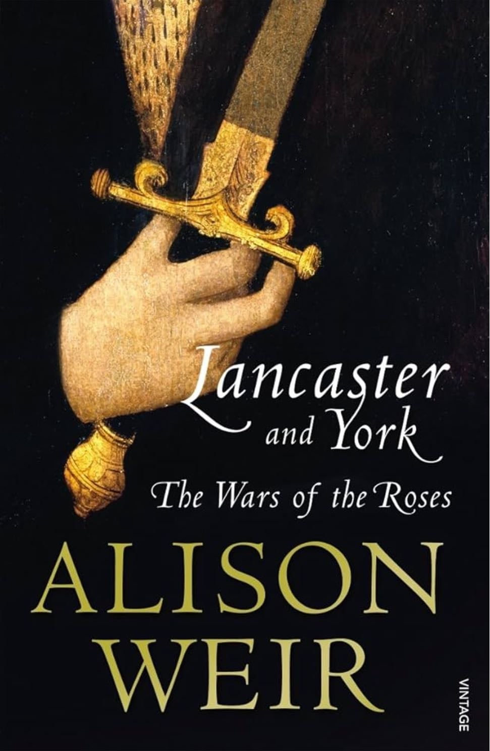 Lancaster and York The Wars of the Roses - Alison Weir · 1998
