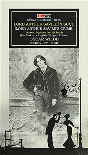 Lord Arthur Savile'in Sucu - Lord Arthur Savile's Crime - Oscar Wilde · 2010