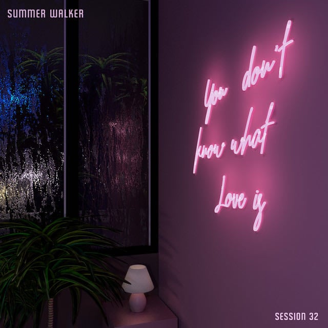 Session 32 - Song · Summer Walker
