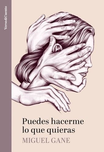 Puedes hacerme lo que quieras / Do What You Want with Me (Spanish Edition) - Miguel Gane · 2024