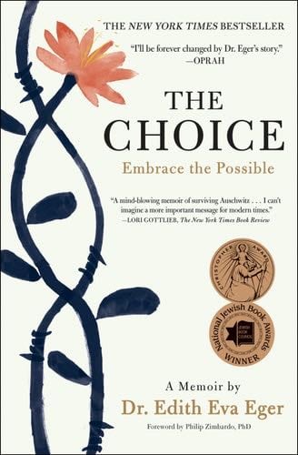The Choice - Edith Eva Eger · 2017