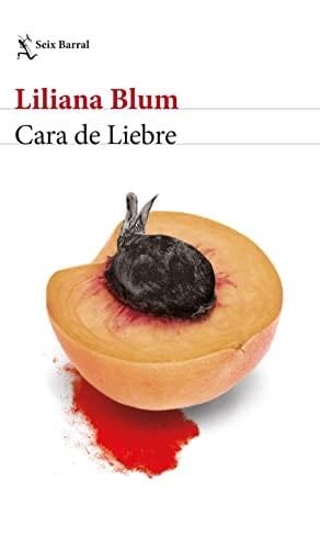 Cara de Liebre - Liliana Blum · 2022