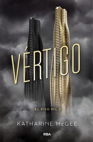 El piso mil 2 - Vértigo (Spanish Edition) - Katharine McGee · 2017