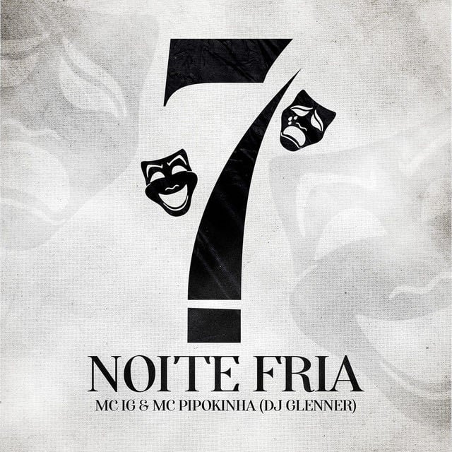 Noite Fria - Song · Mc IG, MC Pipokinha, DJ Glenner
