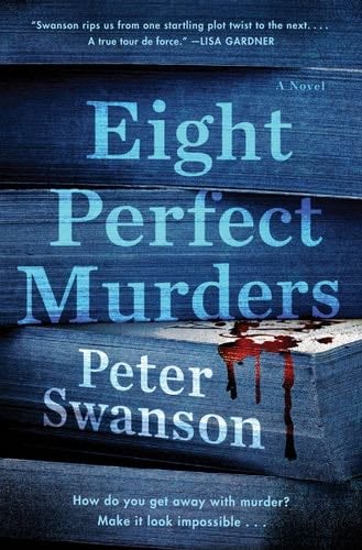 Eight Perfect Murders: A Novel (Malcolm Kershaw) - Peter Swanson · 2020