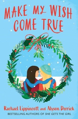 Make My Wish Come True - Rachael Lippincott · 2024