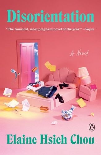 Disorientation: A Novel - Elaine Hsieh Chou · 2022