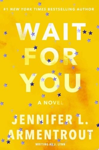 Wait for You A Novel - J. Lynn, Jennifer L. Armentrout · 2013