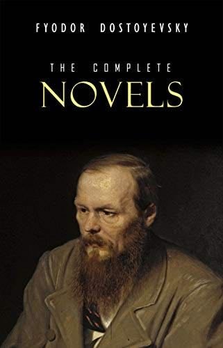 Fyodor Dostoyevsky: The Complete Novels - Fyodor Dostoyevsky · 2021