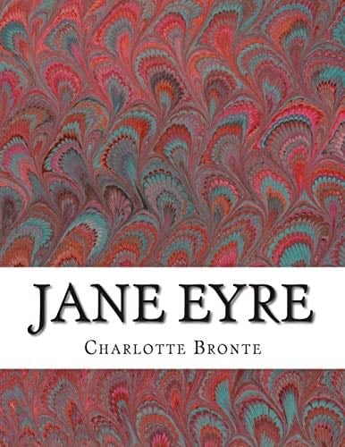 Jane Eyre: (Charlotte Bronte Classics Collection) - Charlotte Bronte · 2015
