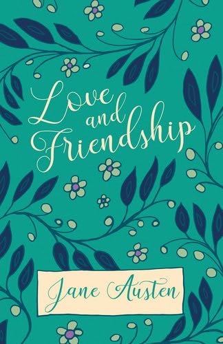 Love and Friendship - Jane Austen · 2018