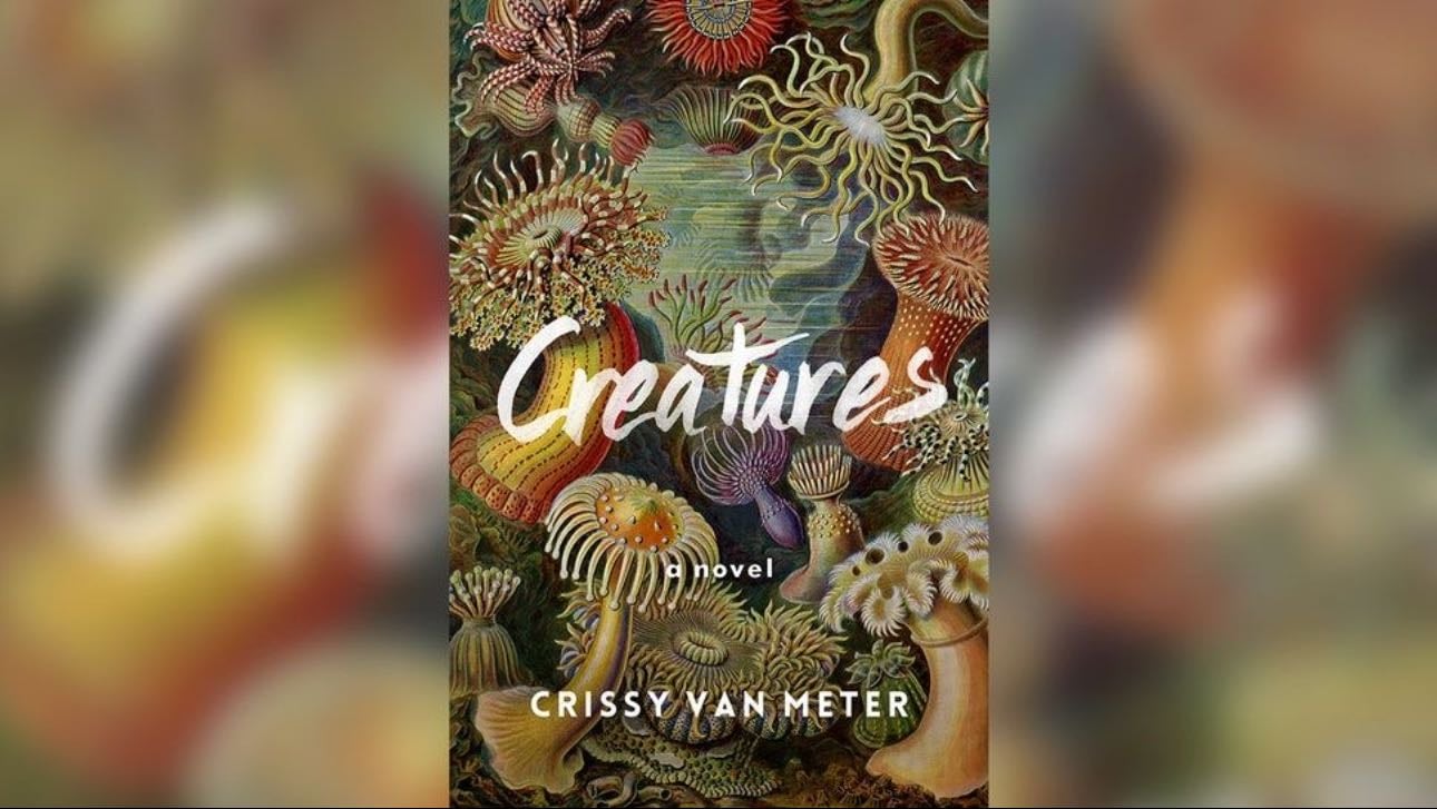 Creatures - Crissy Van Meter