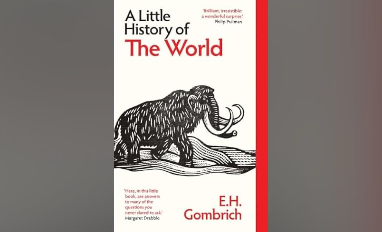 A Little History of the World - E.H. Gombrich