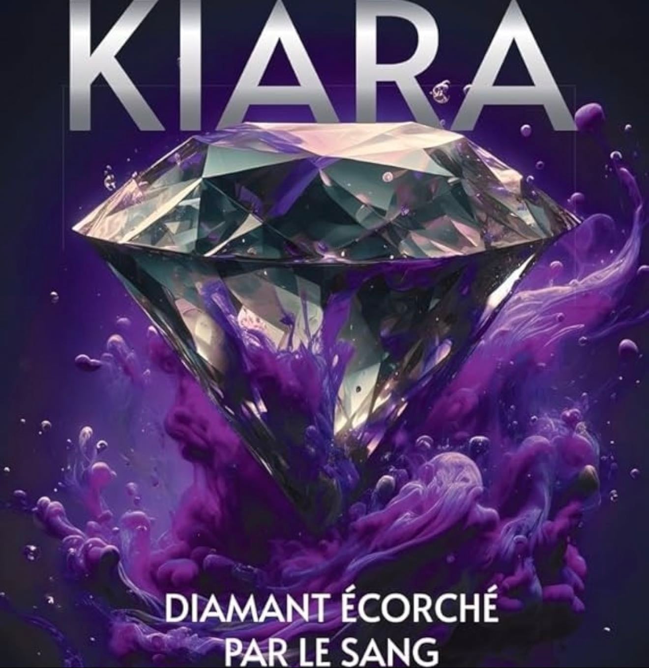 Kiara, diamant écorché par le sang - Tome 3 - Hazel Diaz · 2025