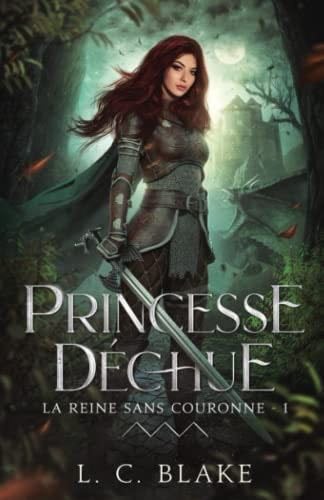 Princesse déchue (La Reine sans couronne) (French Edition) - L. C. Blake · 2023