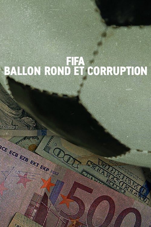 FIFA : Ballon rond et corruption - 2022
