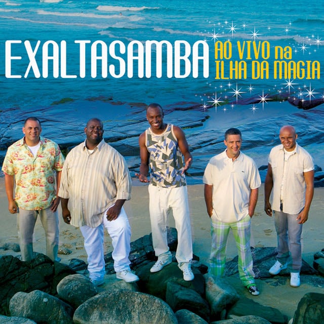 At茅 O Sol Quis Ver - Ao Vivo Na Ilha Da Magia,Brasil/2008 - Song 路 Exaltasamba