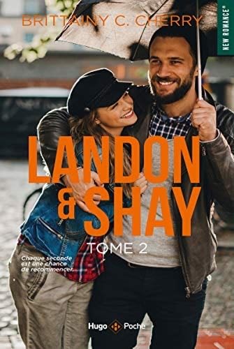 Landon & Shay - Tome 02 - Brittainy C. Cherry · 2021