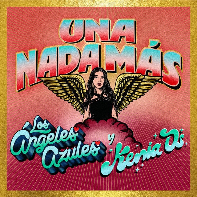 Una Nada Másu - Song · Los Ángeles Azules, Kenia Os