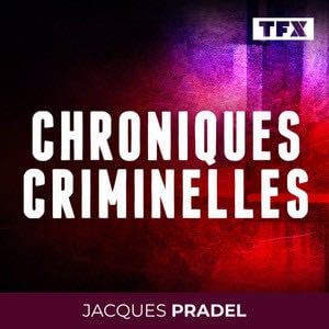 CHRONIQUES CRIMINELLES - Playlist