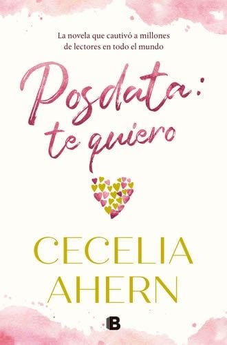 Posdata: Te quiero (Libro, 1) - Cecelia Ahern · 2019
