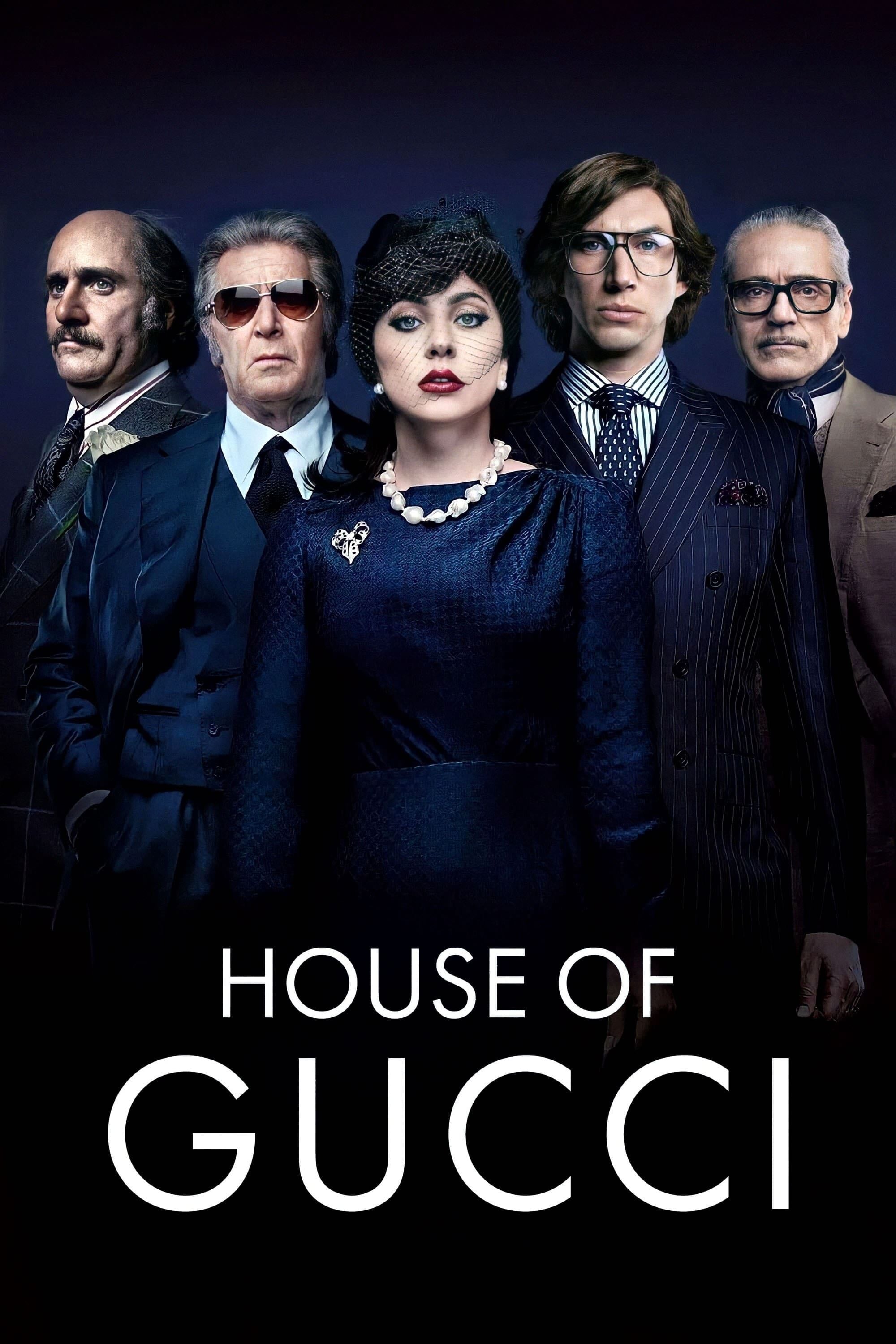 House of Gucci - Ridley Scott · 2021