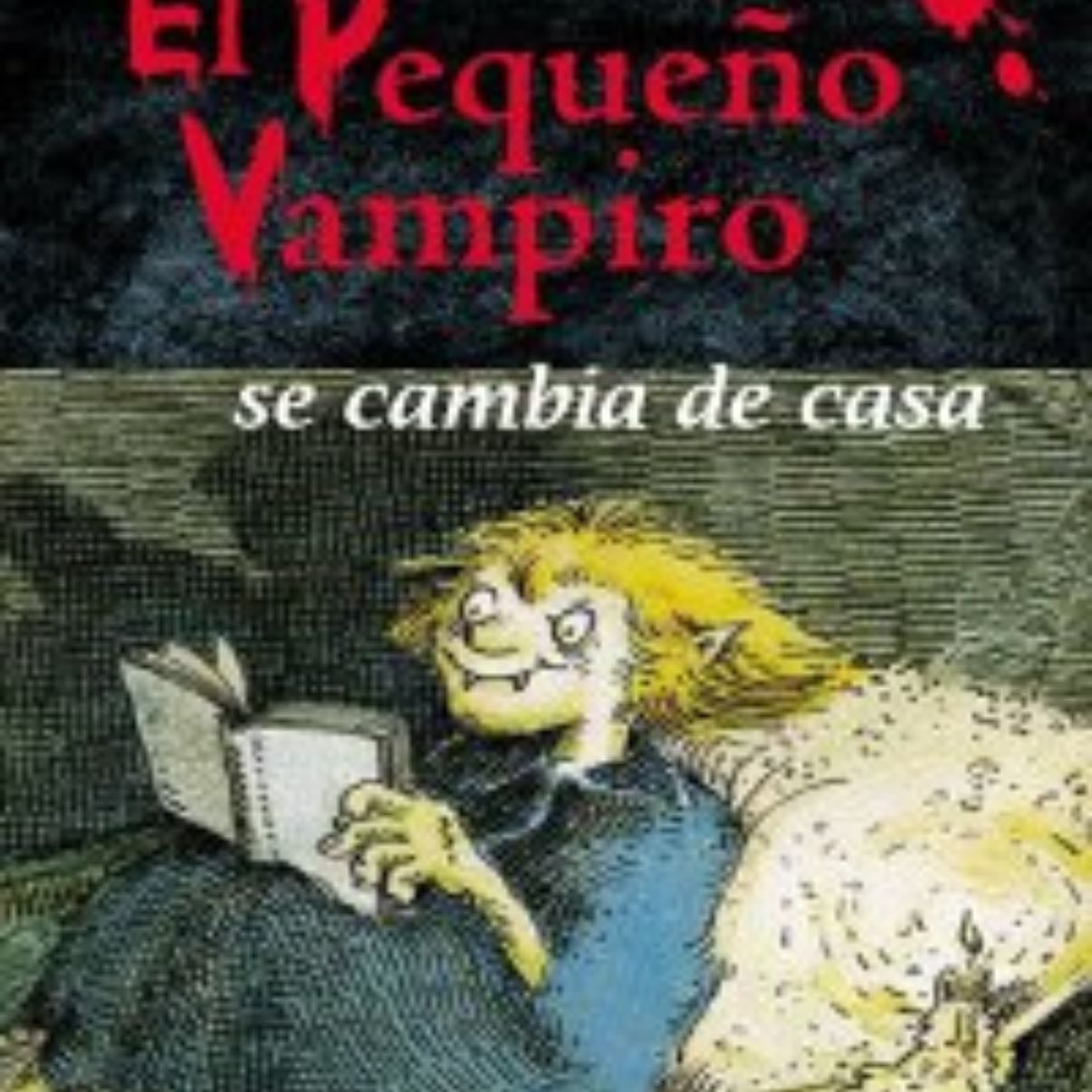 El Pequeño Vampiro Se Cambia De Casa - Angela Sommer-Bodenburg