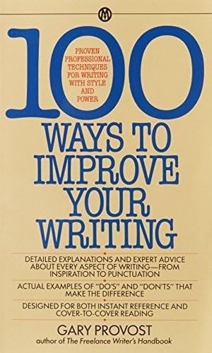 100 Ways to Improve Your Writing - Gary Provost · 1985
