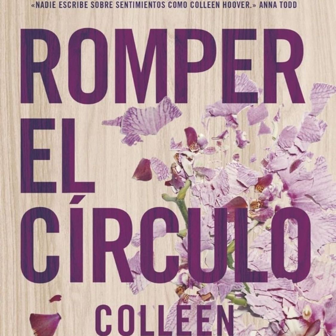 Romper el Circulo - Colleen Hoover • 400 pags • 2016