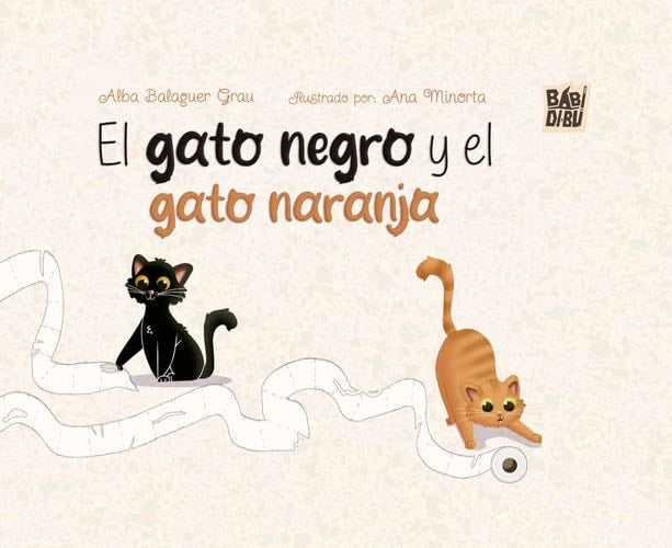 El gato negro y el gato naranja - Alba Balaguer Grau, Ana Maria Minorta Niño · 2024