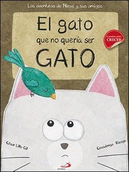 El gato que no quería ser gato - César Lillo Gil · 2016